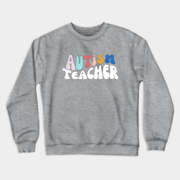 Autism Teacher Crewneck Sweatshirt by GreatLakesMittenCo
